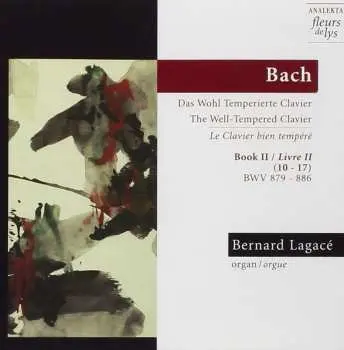 CD Johann Sebastian Bach: Das Wohl Temperierte Clavier = The Well-tempered Clavier : Book II = Le Clavier Bien Tempéré : Livre II (10-17) : BWV 879-886