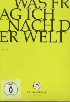 DVD Johann Sebastian Bach: Was Frag Ich Nach Der Welt BWV 94