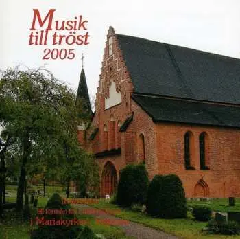 CD Bach / Faure / Telemann / Medverkande Musiker: Musik Till Trost 2005