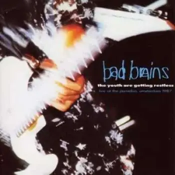 LP Bad Brains: The Youth Are Getting Restless