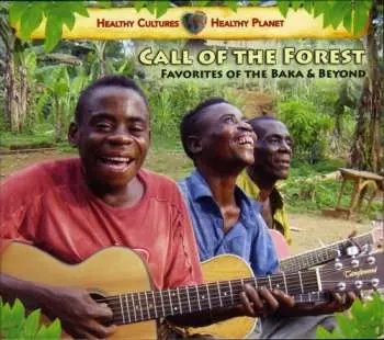 CD Baka Beyond: Call Of The Forest - Favorites Of The Baka & Beyond