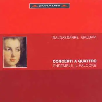 CD Baldassare Galuppi: Concerti A Quattro Nr.1-7