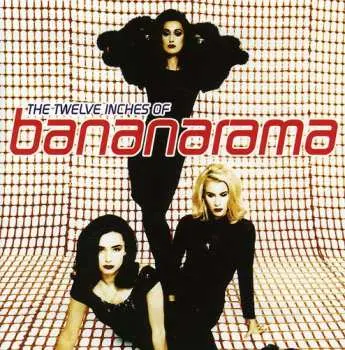 CD Bananarama: The Twelve Inches Of Bananarama