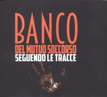 2CD Banco Del Mutuo Soccorso: Seguendo Le Tracce
