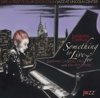 CD Barbara Carroll: Something To Live For