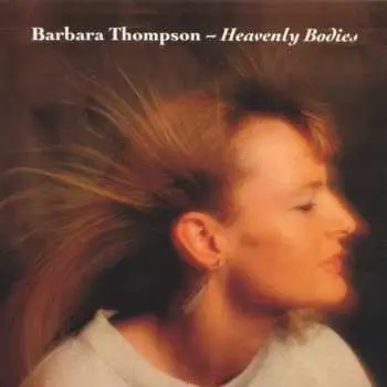 CD Barbara Thompson: Heavenly Bodies
