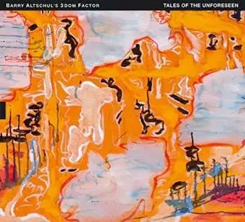 CD Barry Altschul's 3Dom Factor: Tales Of The Unforeseen