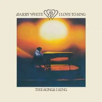 LP Barry White: I Love To Sing The Songs I Sing