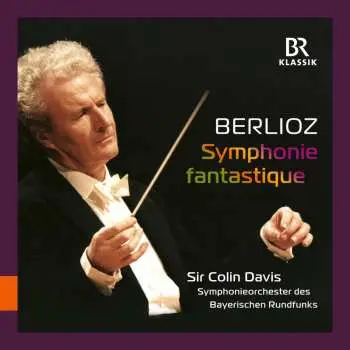 CD Bavarian Radio Symphon...: Hector Berlioz: Symphonie Fantastique