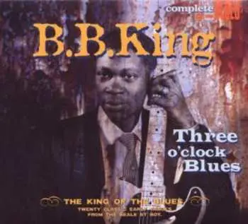 CD B.B. King: Three O'clock Blues