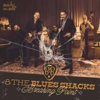 LP B.B. & The Blues Shacks: Breaking Point