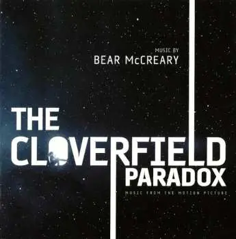 CD Bear McCreary: The Cloverfield Paradox (Music From The Motion Picture)