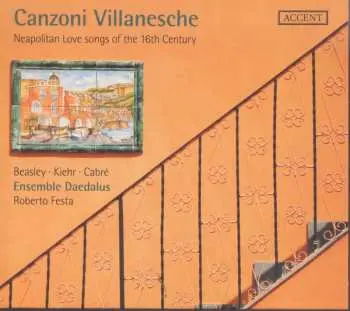 2CD Marco Beasley: Canzoni Villanesche (Neapolitan Love Songs Of The 16th Century)