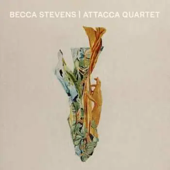 CD Becca Stevens: Becca Stevens | Attacca Quartet