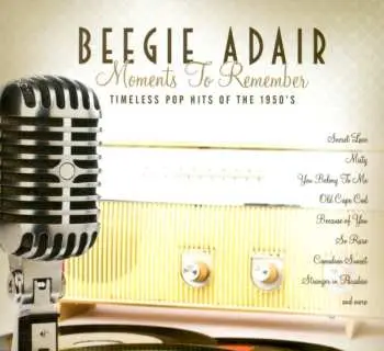 CD Beegie Adair: Moments To Remember (Timeless Pop Hits Of The 1950's)