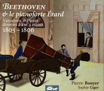 CD Ludwig van Beethoven: Beethoven & Le Pianoforte Érard : Variations & Pièces Diverses À 2 Et 4 Mains 1803 - 1806