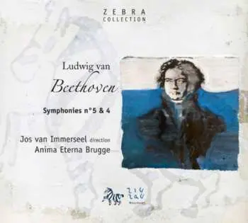 CD Beethoven / Van Immerseel / Anima Aeter Brugge: Symphonies Nos 4 & 5