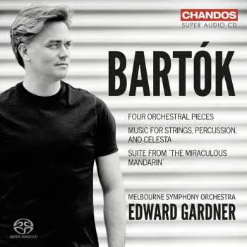 SACD Béla Bartók: Four Orchestral Pieces; Music for Strings, Percussion and Celesta; Suite from The Miraculous Mandarin