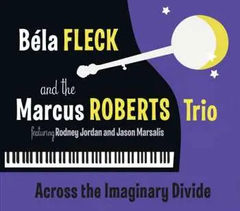 CD Béla Fleck: Across The Imaginary Divide