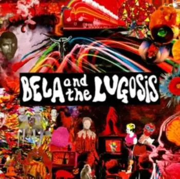 CD Bela & The Lugosis: Blinding Red Sunglow
