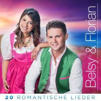 CD Belsy & Florian: 20 Romantische Lieder