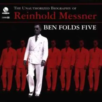 CD Ben Folds Five: The Unauthorized Biography Of Reinhold Messner