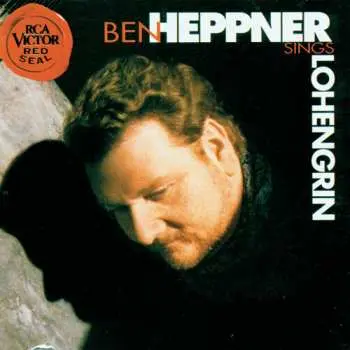 CD Ben Heppner: Ben Heppner Sings Lohengrin