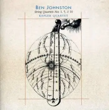 CD Ben Johnston: String Quartets Nos. 1, 5, & 10