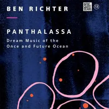 CD Ben Richter: Panthalassa: Dream Music Of The Once And Future Ocean