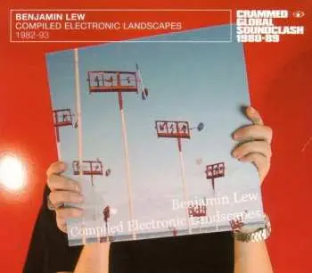 CD Benjamin Lew: Compiled Electronic Landscapes 1982-93