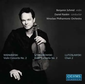 CD Benjamin Schmid: Wieniawski · Szymanowski · Lutoslawski