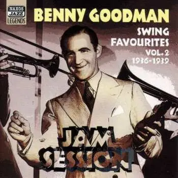 CD Benny Goodman: Jam Session (Swing Favourites Vol. 2 1936-1939)