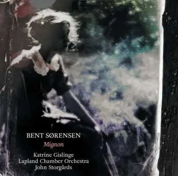 CD Bent Sörensen: Mignon - Papillons Für Klavier & Streicher