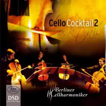 SACD Berliner Cellharmoniker: Cello Cocktail 2
