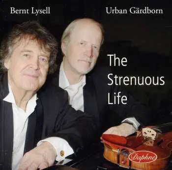 CD Bernt Lysell: The Strenuous Life