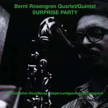 CD Bernt Rosengren Quartet: Surprise Party
