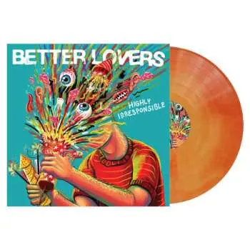 Better Lovers: Highly Irresponsible (LP) - Better Lovers