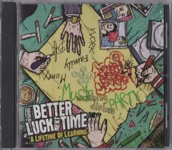 CD Better Luck Next Time: A Lifetime Of Learning