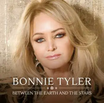 CD Bonnie Tyler: Between The Earth And The Stars