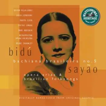 CD Bidú Sayão: Bachiana Brasiliera No. 5 Opera Arias & Brazilian Folksongs