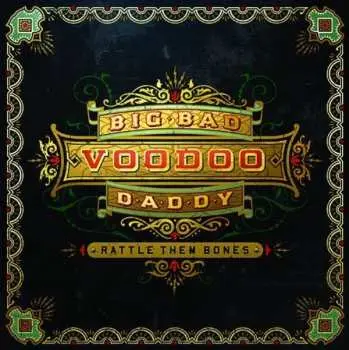 LP Big Bad Voodoo Daddy: Rattle Them Bones