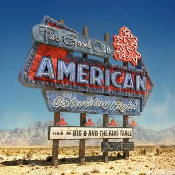 LP Big D And The Kids Table: The Good Ole American Saturday Night