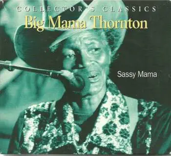 CD Big Mama Thornton: Sassy Mama