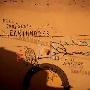 CD/DVD Bill Bruford's Earthworks: Live In Santiago