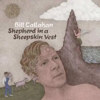 2LP Bill Callahan: Shepherd In A Sheepskin Vest