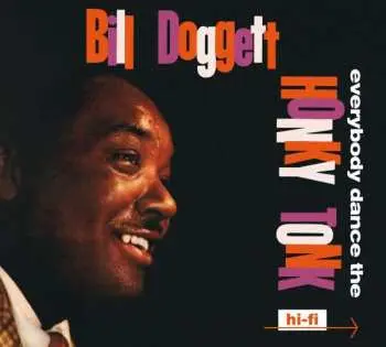 CD Bill Doggett: Everybody Dance The Honky Tonk LTD