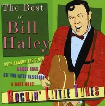 2CD Bill Haley: Rockin' Little Tunes - The Best Of Bill Haley
