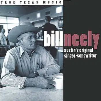 CD Bill Neely: Austin's Original Singer-Songwriter