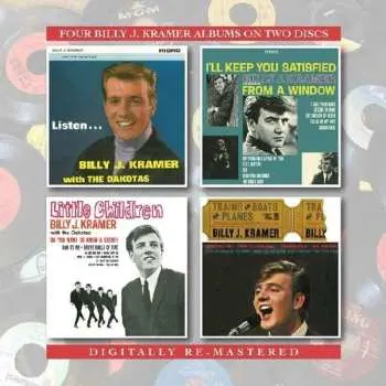 2CD Billy J. Kramer: Listen... / I'll Keep You Satisfied / Little Children / Trains And Boats And Trains