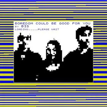 SP Bis: Boredom Could Be Good For You / Tear It Up And Start Again LTD